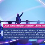 Quali sono i migliori Master in Digital Marketing
